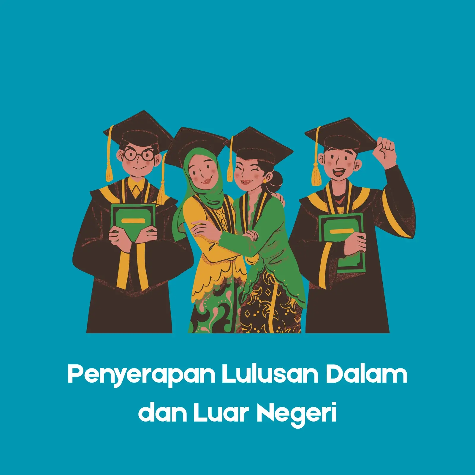 Penyerapan Lulusan Tinggi